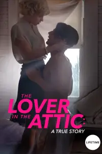 Poster to the movie "The Lover in the Attic: A True Story" #939669