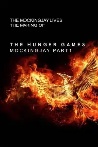 Poster to the movie "The Mockingjay Lives: The Making of the Hunger Games: Mockingjay Part 1" #1133026