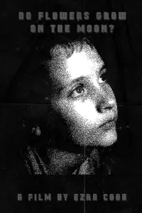 Poster to the movie "Do Flowers Grow on the Moon?" #473657