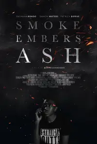 Poster to the movie "Smoke Embers Ash" #1007434