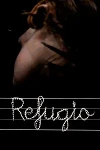 Poster to the movie "Refugio" #872788