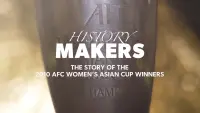 Backdrop to the movie "History Makers: The Story of the 2010 AFC Women
