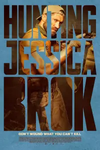 Poster to the movie "Hunting Jessica Brok" #533961