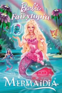 Poster to the movie "Barbie: Fairytopia - Mermaidia" #987369