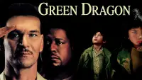 Backdrop to the movie "Green Dragon" #1175126