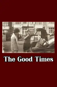 Poster to the movie "The Good Times" #766149