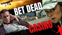 Backdrop to the movie "Bet Dead Casino" #993725