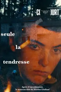Poster to the movie "Seule la tendresse" #543861
