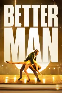 Poster to the movie "Better Man" #709583