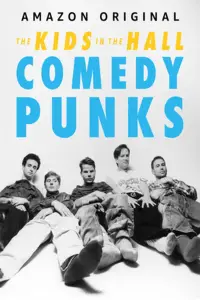 Poster to the movie "The Kids in the Hall: Comedy Punks" #1153238