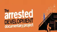 Backdrop to the movie "The Arrested Development Documentary Project" #973830