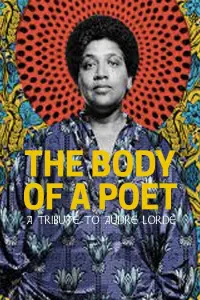 Poster to the movie "The Body of a Poet: A Tribute to Audre Lorde" #841024