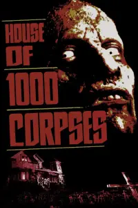 Poster to the movie "House of 1000 Corpses" #941447