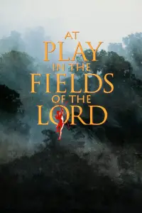 Poster to the movie "At Play in the Fields of the Lord" #967121