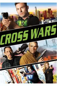 Poster to the movie "Cross Wars" #1112032
