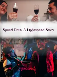 Poster to the movie "Speed Date: A Lightspeed Story" #749038