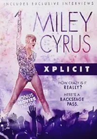 Poster to the movie "Miley Cyrus: Xplicit" #773244