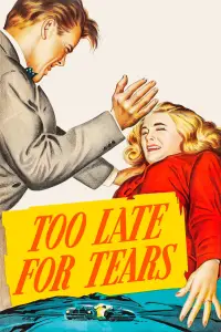 Poster to the movie "Too Late for Tears" #995167