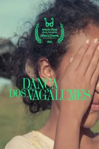 Poster to the movie "Dança dos Vagalumes" #776843