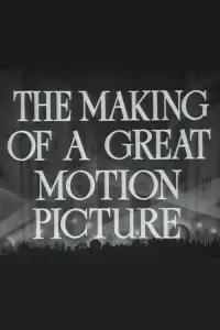 Poster to the movie "The Making of a Great Motion Picture" #874956