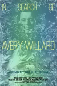 Poster to the movie "In Search of Avery Willard" #1221844