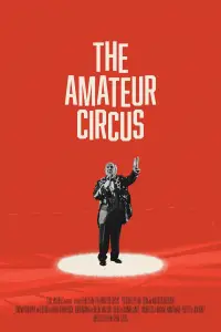 Poster to the movie "The Amateur Circus" #1007898