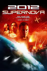 Poster to the movie "2012: Supernova" #1100710