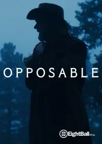 Poster to the movie "Opposable" #1195098