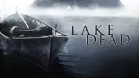 Backdrop to the movie "Lake Dead" #1063664