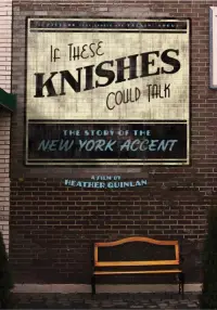 Poster to the movie "If These Knishes Could Talk: The Story of the NY Accent" #1136381