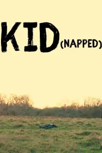 Poster to the movie "KID(napped)" #657892