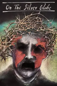 Poster to the movie "On the Silver Globe" #690757