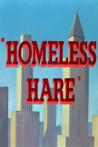 Poster to the movie "Homeless Hare" #1177717