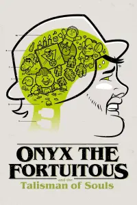 Poster to the movie "Onyx the Fortuitous and the Talisman of Souls" #1126476