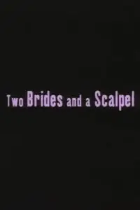 Poster to the movie "Two Brides and a Scalpel: Diary of a Lesbian Marriage" #1078311