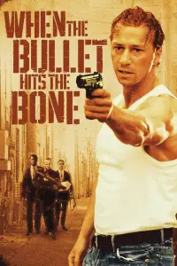 Poster to the movie "When the Bullet Hits the Bone" #940024