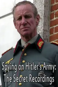 Poster to the movie "Spying on Hitler’s Army: The Secret Recordings" #1136977