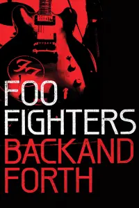 Poster to the movie "Foo Fighters: Back and Forth" #1145528