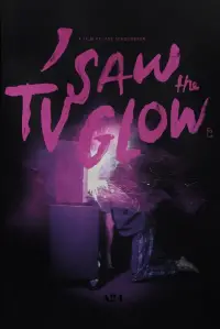 Poster to the movie "I Saw the TV Glow" #907812