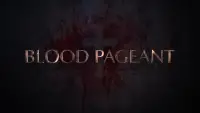 Backdrop to the movie "Blood Pageant" #1001490