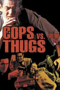 Poster to the movie "Cops vs. Thugs" #1051306