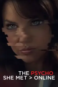 Poster to the movie "The Psycho She Met Online" #1177879