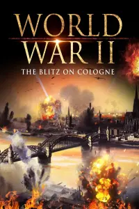 Poster to the movie "World War II: The Blitz on Cologne" #856808