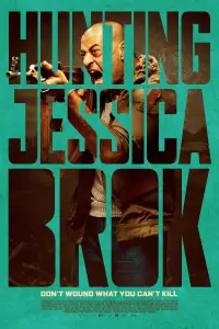 Poster to the movie "Hunting Jessica Brok" #917541