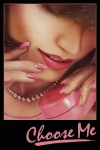 Poster to the movie "Choose Me" #1168271
