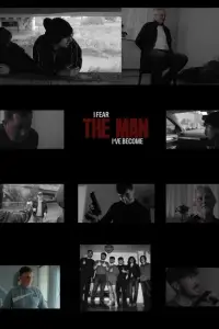Poster to the movie "I Fear The Man I’ve Become" #1006965