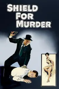 Poster to the movie "Shield for Murder" #988530