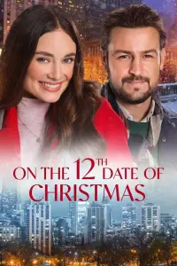 Poster to the movie "On the 12th Date of Christmas" #1117120