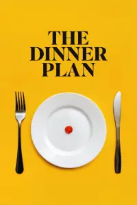 Poster to the movie "The Dinner Plan" #1014495