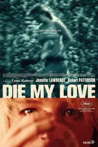 Poster to the movie "Die, My Love" #1004364